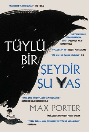 Tüylü Bir Şeydir Şu Yas by Pınar Umman, Max Porter