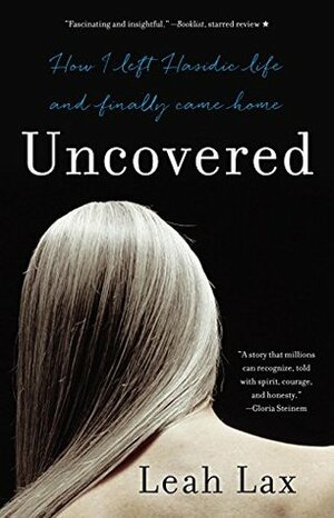 Uncovered by Leah Lax