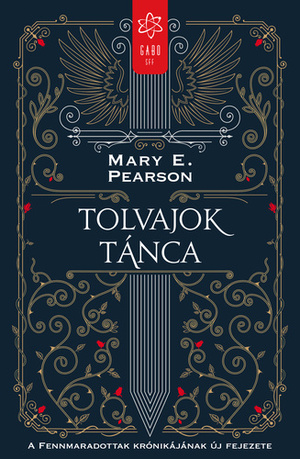 Tolvajok tánca by Mary E. Pearson