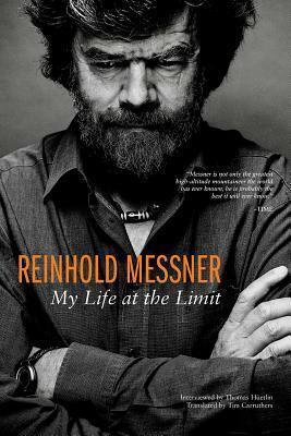 My Life at the Limit by Reinhold Messner