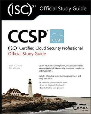 CCSP (ISC)2 Certified Cloud Security Professional Official Study Guide by Tom Rubendunst, Brian T. O'Hara