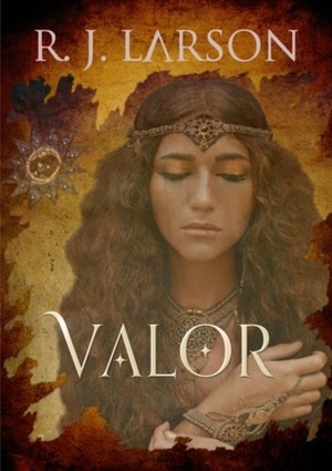 Valor by R.J. Larson