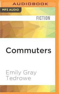 Commuters by Emily Gray Tedrowe