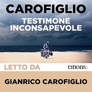 Testimone inconsapevole by Gianrico Carofiglio