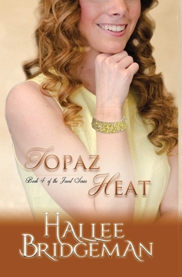 Topaz Heat: The Jewel Series book 4 by Hallee Bridgeman