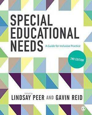 Special Educational Needs: A Guide for Inclusive Practice by Gavin Reid, Lindsay Peer