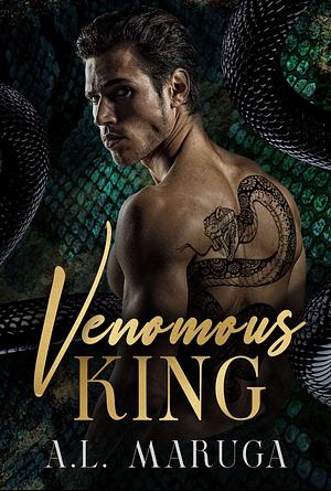 Venomous King  by A.L. Maruga