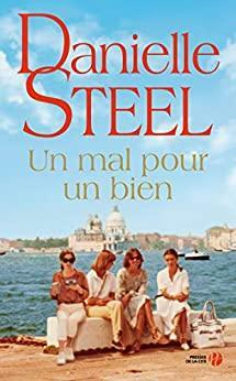 Un mal pour un bien by Danielle Steel