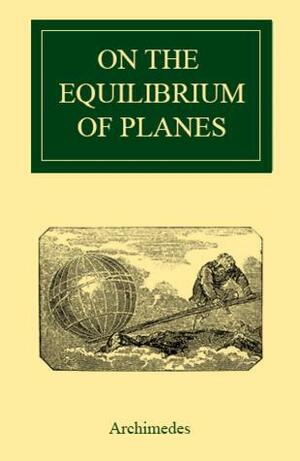 On the Equilibrium of Planes by Archimedes