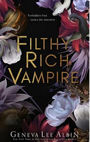 Filthy Rich Vampire by Geneva Lee Albin
