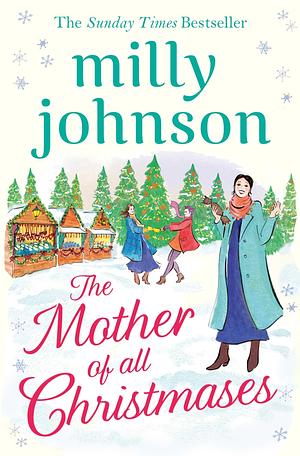 The Mother of All Christmases by Milly Johnson