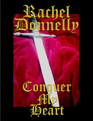 Conquer My Heart by Rachel Donnelly