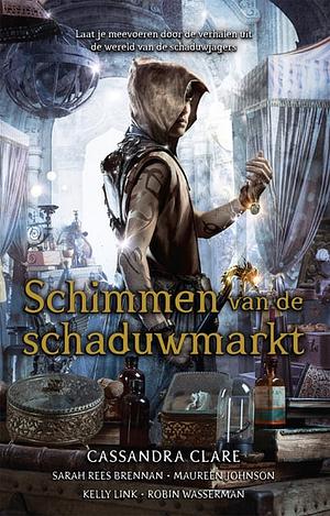 Schimmen van de schaduwmarkt by Cassandra Clare