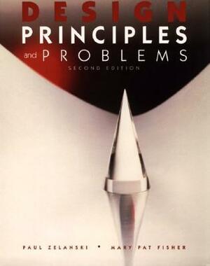 Design Principles and Problems by Paul J. Zelanski, Mary Pat Fisher
