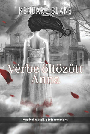 Vérbe öltözött Anna by Kendare Blake