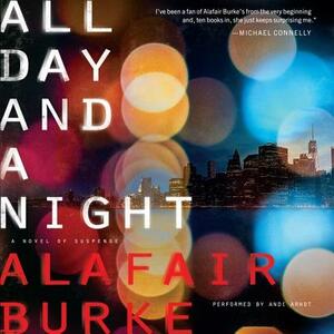 All Day and a Night: A Novel of Suspense by Alafair Burke