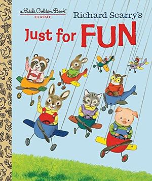 Richard Scarry's Just For Fun by Patricia M. Scarry, Patricia M. Scarry, Richard Scarry