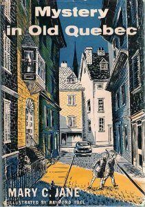 Mystery in Old Quebec by Raymond Abel, Mary C. Jane