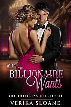 What the Billionaire Wants by Verika Sloane