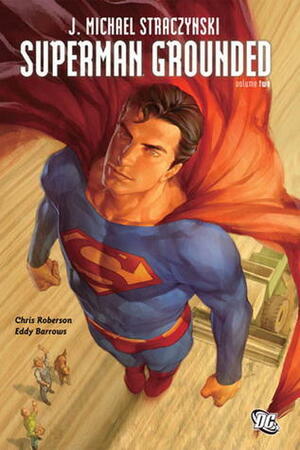 Superman: Grounded, Vol. 2 by Various, Chris Roberson, J. Michael Straczynski