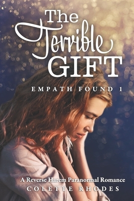 The Terrible Gift by Colette Rhodes