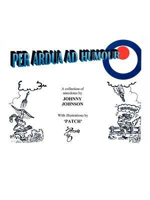 Per Ardua Ad Humour' by Johnny Johnson