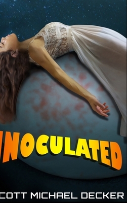 Inoculated by Scott Michael Decker