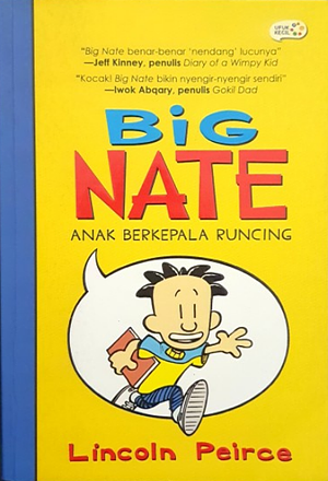 Big Nate: Anak Berkepala Runcing by Lincoln Peirce