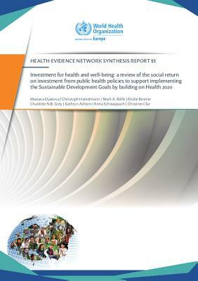 Investment for Health and Well-Being: A Review of the Social Return on Investment from Public Health Policies to Support Implementing the Sustainable by Who Regional Office for Europe