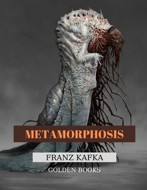 Metamorphosis by Franz Kafka