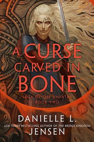 A Curse Carved in Bone by Danielle L. Jensen