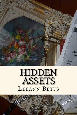 Hidden Assets: Book 6 by Leeann Betts