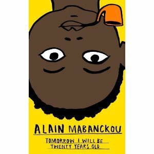 Tomorrow I Will Be Twenty Years Old by Alain Mabanckou