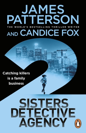 2 Sisters Detective Agency by Candice Fox, James Patterson