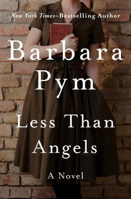 Less Than Angels by Barbara Pym