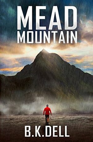 Mead Mountain: A Matthew 17:20 Story by B.K. Dell