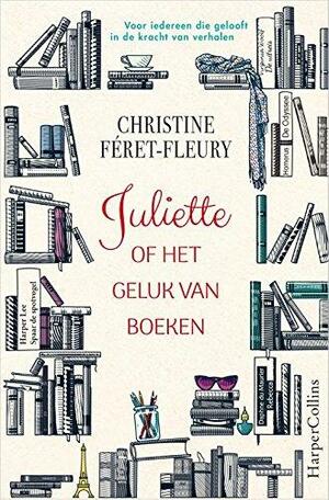 Juliette of het geluk van boeken by Christine Féret-Fleury