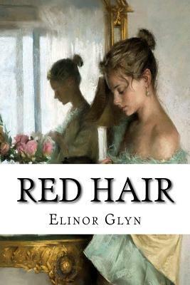 Red Hair by Elinor Glyn