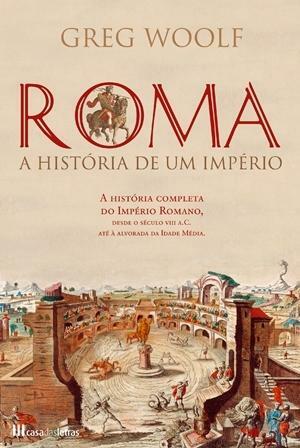 Roma: A História de um Império by Greg Woolf