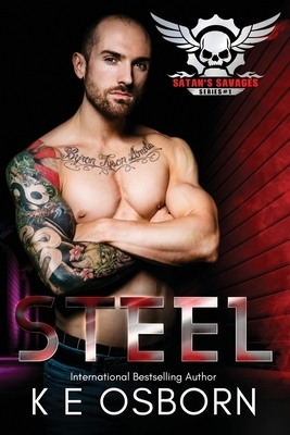 Steel: The Satan's Savages Series #1 by K.E. Osborn