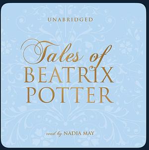 Tales of Beatrix Potter by Beatrix Potter