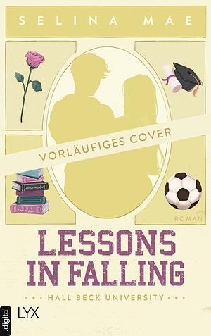 Lessons in Falling by Selina Mae