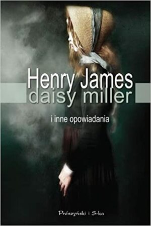 Daisy Miller i inne opowiadania by Henry James