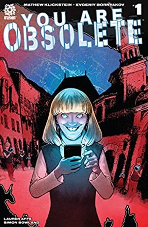 You Are Obsolete #1 by Andy Clarke, Evgeniy Bornyakov, Simon Bowland, Lauren Affe, José Villarrubia, Mathew Klickstein