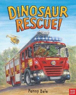 Dinosaur Rescue by Penny Dale, Penny Dale