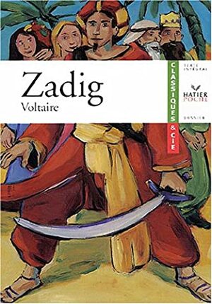 Zadig ou la Destinée: Histoire orientale by Voltaire