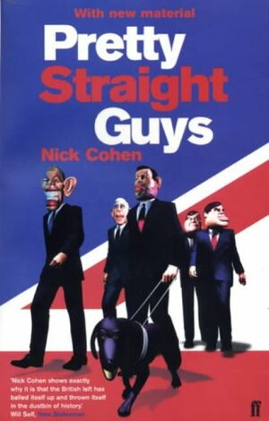 Pretty Straight Guys by Nick Cohen