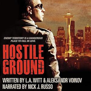 Hostile Ground by Aleksandr Voinov, L.A. Witt