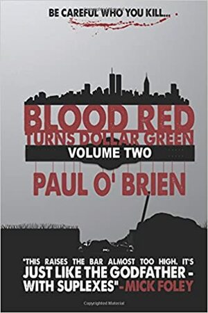 A Shoot: Blood Red Turns Dollar Green Volume 2 by Paul O'Brien