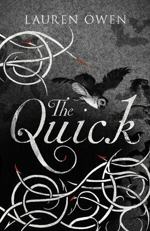 The Quick by Lauren Owen